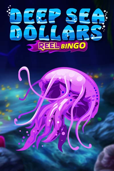 Deep Sea Dollars + Reel Bingo?height=600