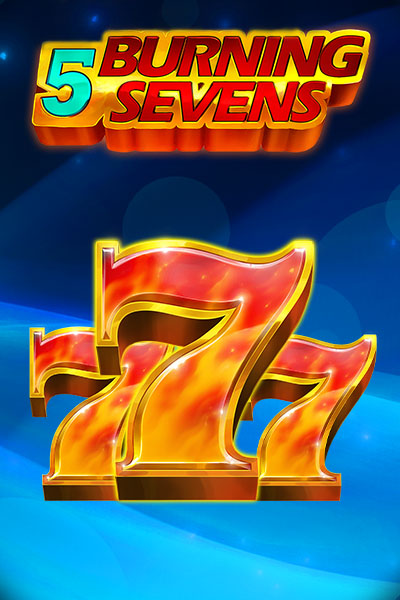 5 Burning Sevens?height=600